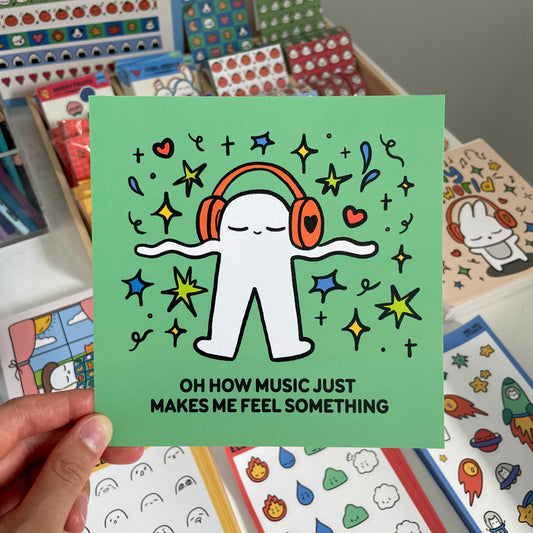 Oh How Music Just Makes Me Feel Something Print