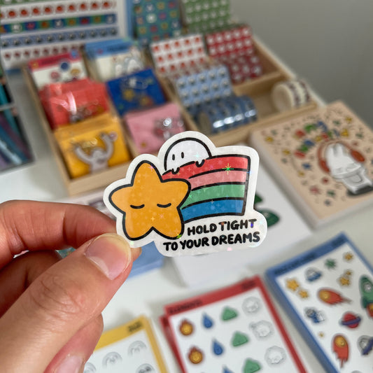 Hold Tight To Your Dreams Sticker